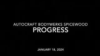 ACBW Progress at Spicewood January 18, 2024
