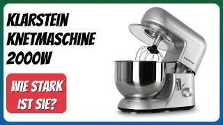 BEWERTUNG (2025): Klarstein Knetmaschine 2000W. WESENTLICHE Einzelheiten