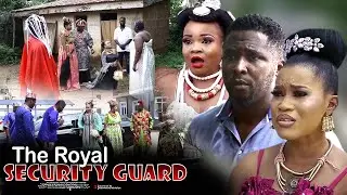The Royal Security Guard -Nigerian Movies