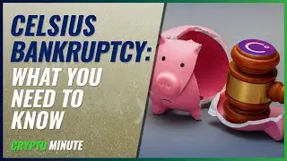 Celsius Network Files For Bankruptcy: Everything We Know