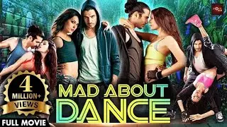 Mad About Dance (MAD) Full movie | Saahil Prem, Amrit Maghera | Bollywood Street Dancers Hit Movies