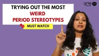 Trying Out Every Weird Period Superstition | Are Period Stereotypes Legit? #girlsbuzzindia #periods