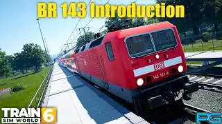 Train Sim World 6 | Training Center | BR 143 Introduction