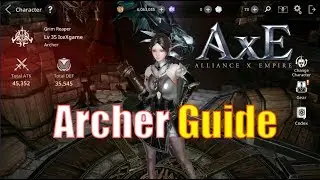 AxE: Alliance vs Empire Archer Guide