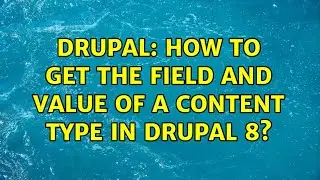 Drupal: How to get the field and value of a content type in drupal 8?