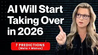 2026: AI Will Start Taking Over: 7 Predictions | Meta + Manus