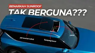 SUNROOF: Fitur MEWAH atau Masalah MAHAL?