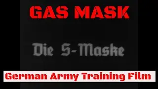 WWII GERMAN ARMY TRAINING FILM   USE, OPERATION AND MAINTENANCE OF GAS MASK   GG23275