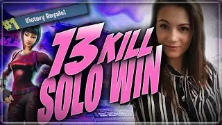 AGGRESSIVE 13 KILL SOLO WIN | Fortnite Battle Royale | Alexia Raye
