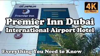 Premier Inn Dubai International Airport Hotel in 4K - Everything !