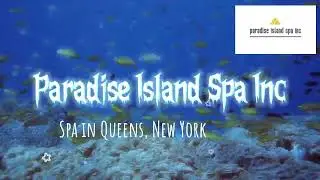 Paradise Island Spa Inc: Choose our massage services for a relaxing and enjoyable experience.