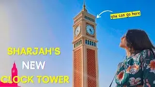 Sharjah's Newest Clock Tower | GO TO THE TOP for AED 5 |  Kalba Clock Tower