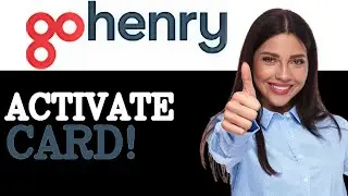 How To Save With GoHenry Card Activation (2025)