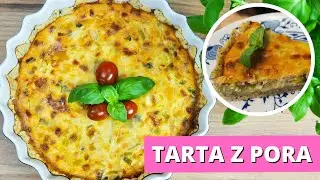 🥬 TARTA Z POREM czyli szybki obiad lub kolacja na słono! Zobacz jak zrobić!