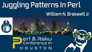 Juggling Patterns in Perl - William N. Braswell Jr.