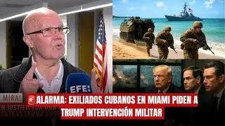 🚨ALARMA: EXILIADOS CUBANOS EN MIAMI PIDEN A TRUMP INTERVENCIÓN MILITAR