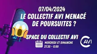 Space du Collectif AVI - 07.04.2024