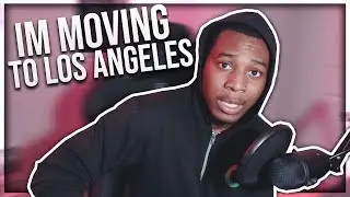 IM LEAVING the BAY AREA and MOVING TO LA!