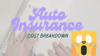 Breaking Down Auto Insurance Costs- My LEAST Favorite Expense