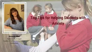 Top Tips For Students With Anxiety