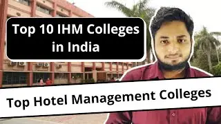 Top 10 IHM Colleges in India| Top hotel mnagement colleges| Best Hotel management colleges 2022