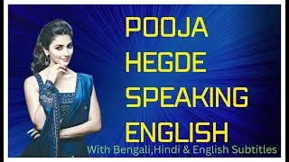 Pooja Hegde speaking english। Easy to Speaking English (With Bengali,Hindi & English Subtitles)