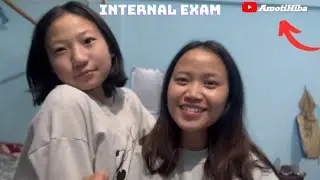 First Internal Exam 😢 : Arunachal Pradesh University Pasighat Vlog - Amoti Hiba