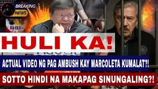 HULI KA! ACTUAL VIDEO NG PAG AMBUSH KAY MARCOLETA KUMALAT?! SOTTO HINDI NA MAKAPAG SINUNGALING?!