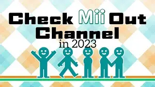 Using the check Mii out Channel in 2023
