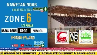 🛑LIVE NAWETAN NDAR💢 1/2 DE FINALE ZONE6️⃣▪️ DAAGU DANN🔴🟢NIM GUI