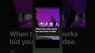 When Codes Works But U Have No Idea 😂 