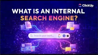 Top Internal Search Engine Tools for Modern Teams | ClickUp