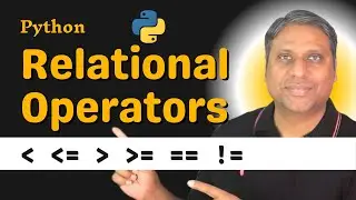 Python Relational Operators Explained | Python Tutorial for Beginners