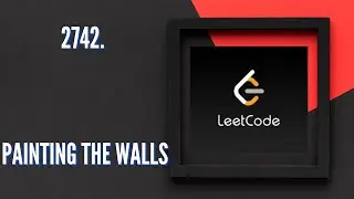 Decode C++ coding like a pro: 2742 Painting the Walls | Leetcode Problems, Silent