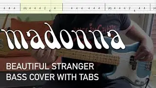 Madonna - Beautiful Stranger (Bass Cover with Tabs)