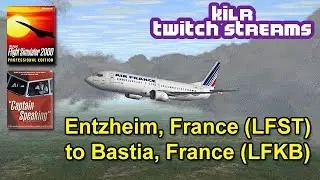 Flight Simulator 2000 (with Captain Speaking) || Dreamfleet 737 || LFST-LFKB || KILR Twitch Streams