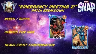 Marvel Snap - Emergency Meeting 2! - Nexus Event Compensation - Patch Rundown - HUGE buffs / nerfs