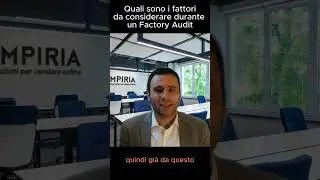Quali Sono i Fattori da Considerare in un Factory Audit?