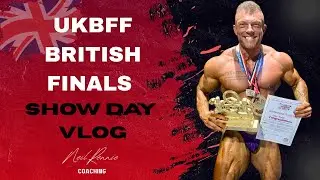 UKBFF British Finals: Show Day Vlog