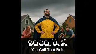 You Call That Rain | by 9000UK | A Comedy Rap About British Storm Panic
