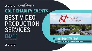 Walking With Anthony Golf Charity Tournament By CMarie Productions