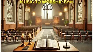 Music to Worship by #1