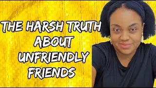 THE HARSH TRUTH ABOUT UNFRIENDLY FRIENDS .#lifelessons#friendship#realtruth#mystory #learn#d4delia