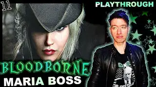 BLOODBORNE Playthrough | Lady Maria DLC Boss🩸PT11🩸1st Time, No Guides