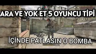 COD MOBILE BELGESELİ B&Ouml;L&Uuml;M 2: ARA VE YOK ET 5 OYUNCU TİPİ