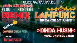 SET REMIX LAMPUNG TERBARU ORG 2024 | SLOW KENCENG | DINDA HUSNI | DINDA REZA#reza99official