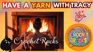 🧶 Have a Yarn with Tracy - My new Wips | Crochet Rocks 🧶