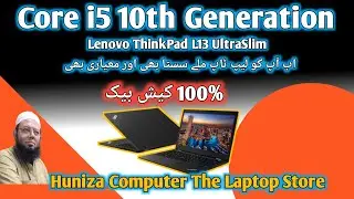Lenovo ThinkPad L13 UltraSlim i5 10th Generation 4 Cores +8 Cpuz |Huniza Computer The Laptop Store|