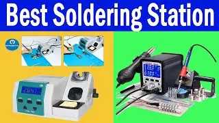 Top 5 Best Soldering Station Review In 2021