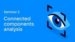Classical Computer Vision. Seminar 2. Connected components analysis